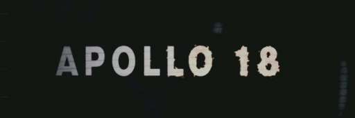 The Countdown Is Over: The “Apollo 18” Trailer Is Here!