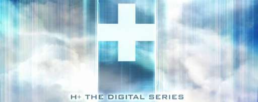 “H+ The Digital Series” Has Viral Website and Videos