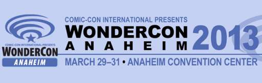WonderCon 2013 Days 2 and 3 Blog and Gallery