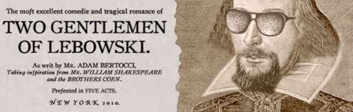 If Shakespeare Wrote The Big Lebowski…