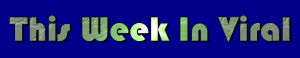 This Week In Viral Header