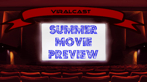 Summer Movie Preview