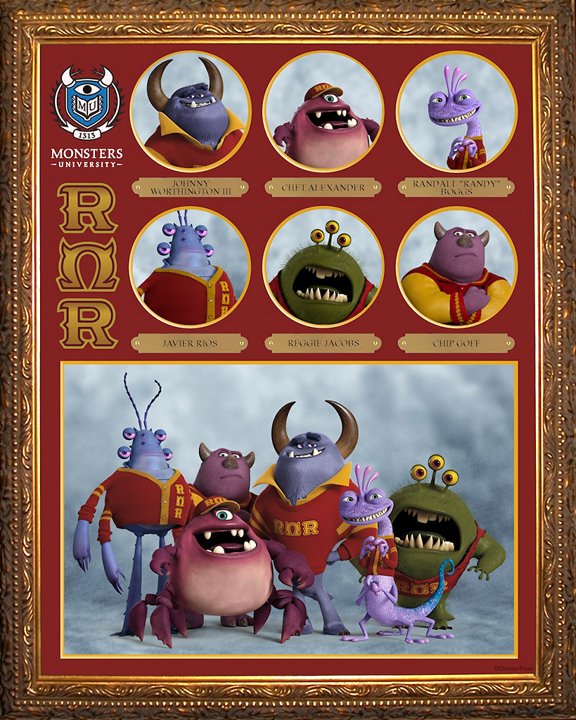 ROAR OMEGA ROAR (RΩR) The Roar Omega Roar (RΩR) fraternity is made up of the best of the best. They’re the smartest, most skilled, Scariest monsters at Monsters University, and come from families with a long, proud history of Scaring. While the RΩRs may be preppy in dress, they are ferocious in action and downright ruthless, if necessary. Self-declared as the most elite house on campus, the RΩRs are lead by Johnny Worthington who presides over the house like an all-powerful monarch. Eager to continue their Scare Games winning streak, the RΩRs will do whatever it takes to stay on top.