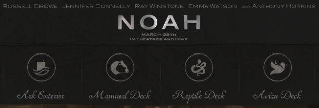 Noah staring Russell Crowe, Jennifer Connelly, Anthony Hopkins, Emma Watson and Ray Winstone